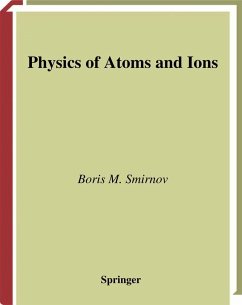 Physics of Atoms and Ions - Smirnov, Boris M.