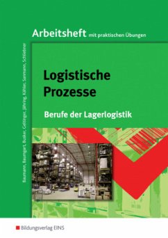 Logistische Prozesse: Arbeitsheft mit praktische Übungen