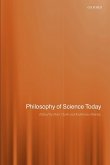 The Philosophy of Science Today