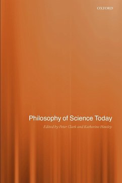 The Philosophy of Science Today