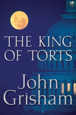 The King of Torts/Die Schuld, englische Ausgabe - Grisham, John