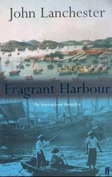 Fragrant Harbour - Lanchester, John