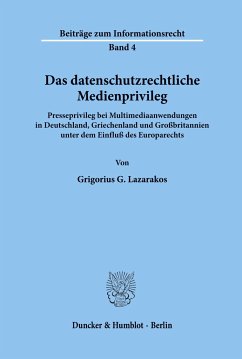 Das datenschutzrechtliche Medienprivileg. - Lazarakos, Grigorios G.