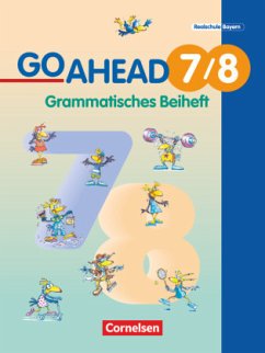 Go Ahead - Sechsstufige Realschule in Bayern - 7./8. Jahrgangsstufe / Go Ahead (sechsstufig) 7/8 - Berold, Klaus