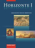 Horizonte - Geschichte 1. Schülerbuch. 11. Schuljahr