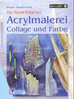 Acrylmalerei, Collage und Farbe - Waldschmidt, Brigitte