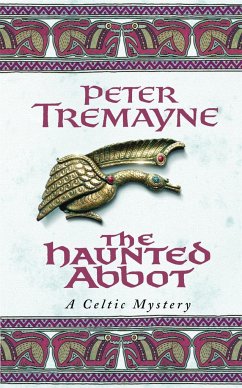 The Haunted Abbot (Sister Fidelma Mysteries Book 12) - Tremayne, Peter