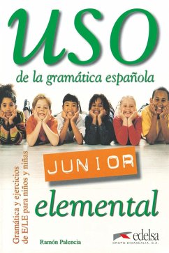Uso de la grammatica espanola Junior. Elemental. Übungsbuch - Palencia, Ramón