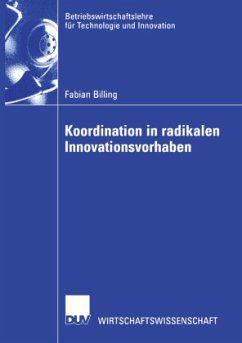 Koordination in radikalen Innovationsvorhaben - Billing, Fabian
