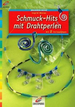 Schmuck-Hits mit Drahtperlen - Moras, Ingrid