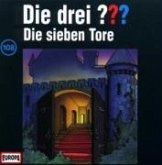 Die sieben Tore / Die drei Fragezeichen Bd.108 (1 Audio-CD)