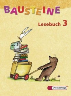3. Schuljahr / Bausteine Lesebuch, Neubearbeitung (für alle Bundesländer außer Bayern, Sachsen-Anhalt u. Thüringen)