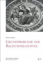 Grundprobleme der Rechtsphilosophie - Kriele, Martin