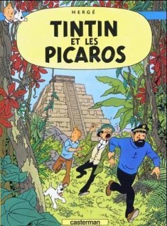 Les Aventures de Tintin 23. Tintin et les picaros - Hergé