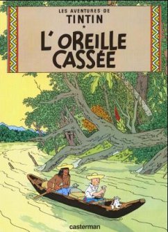 L'Oreille Cassee = The Broken Ear - Hergé