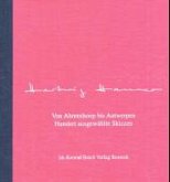 Von Ahrenshoop bis Antwerpen, Hundert ausgewählte Skizzen Von Ahrenshoop bis Antwerpen, Hundert ausgewählte Skizzen
