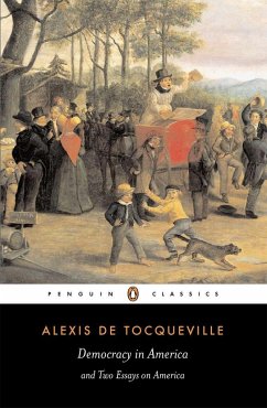 Democracy in America and Two Essays on America - Tocqueville, Alexis de