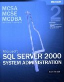 Microsoft SQL Server 2000 System Administration, w. CD-ROM