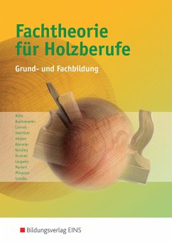 Fachtheorie für Holzberufe - Blötz, Günter;Buxhoeveden, Boris;Conradi, Hans-Gerhard