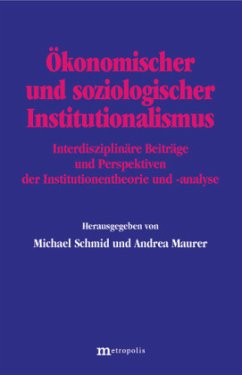 Ökonomischer und soziologischer Institutionalismus - Rehder, Britta;Graeff, Peter;Müller-Jentsch, Walther