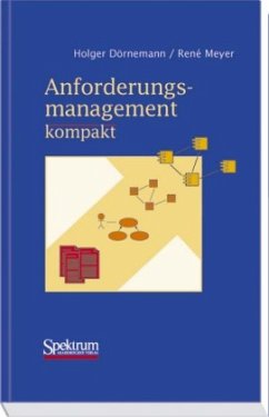 Anforderungsmanagement kompakt - Dörnemann, Holger; Meyer, Rene