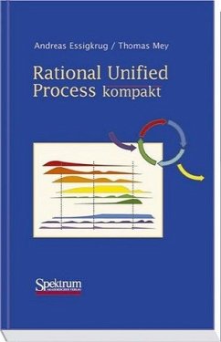 Rational Unified Process kompakt (IT kompakt) - Essigkrug, Andreas und Thomas Mey