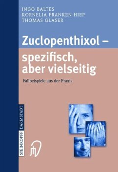 Zuclopenthixol ¿ spezifisch, aber vielseitig - Baltes, Ingo;Franken-Hiep, Kornelia;Glaser, Thomas
