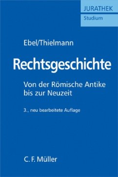 Rechtsgeschichte - Ebel, Friedrich; Thielmann, Georg