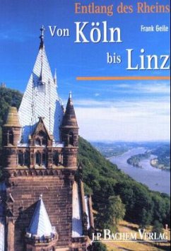 Von Köln bis Linz / Entlang des Rheins - Geile, Frank