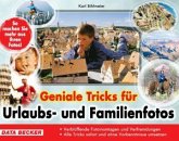 Geniale Tricks für Urlaubs- und Familienfotos