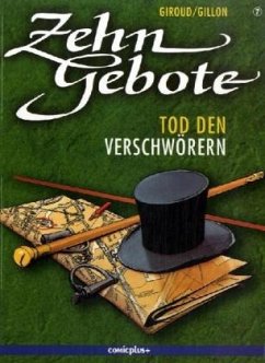 Tod den Verschwörern / Zehn Gebote Bd.7 - Giroud, Frank