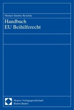 Handbuch EU Beihilferecht - Rydelski, Michael S.