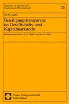 Beteiligungstransparenz im Geselschafts- und Kapitalmarktrecht - Starke, Till M.