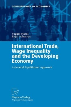 International Trade, Wage Inequality and the Developing Economy - Marjit, Sugata;Acharyya, Rajat