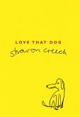 Love that Dog/Der beste Hund der Welt, engl. Ausgabe