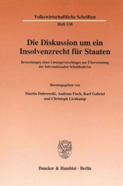Die Diskussion um ein Insolvenzrecht für Staaten. - Dabrowski, Martin / Andreas Fisch / Karl Gabriel / Christoph Lienkamp (Hgg.)
