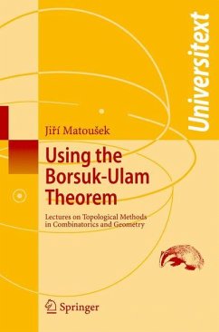 Using the Borsuk-Ulam Theorem - Matousek, Jiri