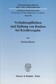 Verhaltenspflichten und Haftung von Banken bei Kreditvergabe.