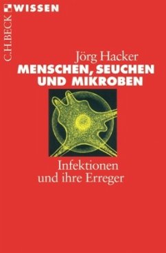 Menschen, Seuchen und Mikroben - Hacker, Jörg