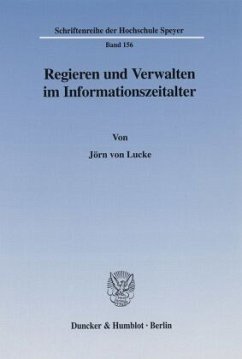 Regieren und Verwalten im Informationszeitalter. - Lucke, Jörn von