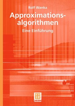 Approximationsalgorithmen - Wanka, Rolf