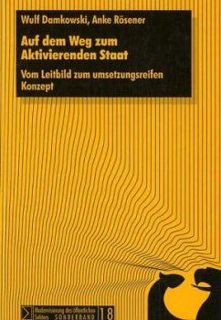 Auf dem Weg zum Aktivierenden Staat - Damkowski, Wulf;Rösener, Anke