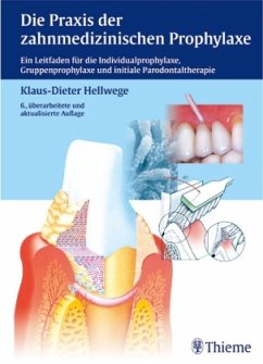 Die Praxis der zahnmedizinischen Prophylaxe - Hellwege, Klaus-Dieter