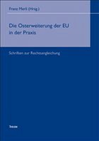 Die Osterweiterung der EU in der Praxis - Merli, Franz (Hrsg.)