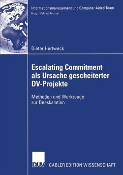 Escalating Commitment als Ursache gescheiterter DV-Projekte - Hertweck, Dieter