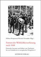 Formen der Wirklichkeitserfassung nach 1848 / Deutsche Literatur und Kultur vom Nachmärz bis zur Gründerzeit in europäischer Perspektive Bd.1 - Koopmann, Helmut / Perraudin, Michael (Hgg.)