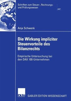 Die Wirkung impliziter Steuervorteile des Bilanzrechts - Schwenk, Anja