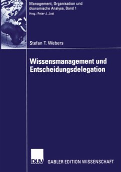Wissensmanagement und Entscheidungsdelegation - Webers, Stefan T.