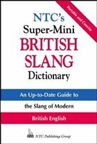 NTC's Super-Mini British Slang Dictionary - Spears, Richard A. / James, Ewart