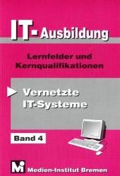 Cover Vernetzte IT-Systeme / IT-Ausbildung Bd.4